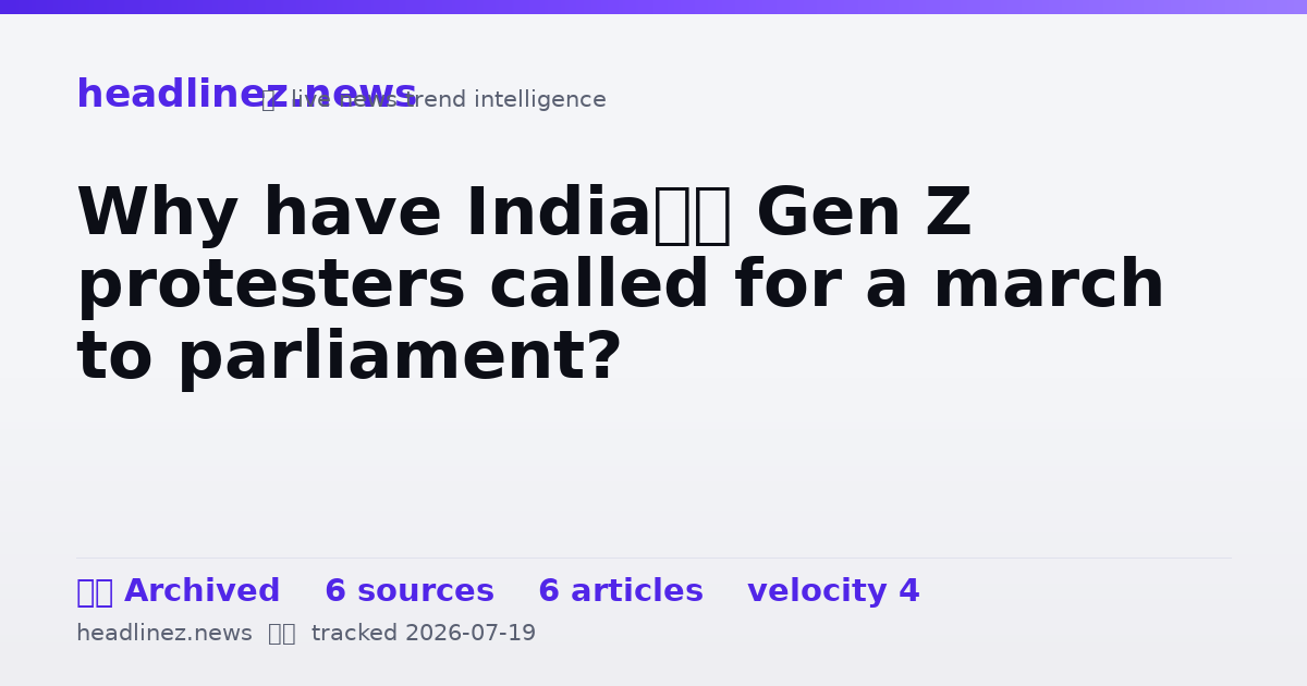 Visual summary for Why have India’s Gen Z protesters called for a march to parliament?