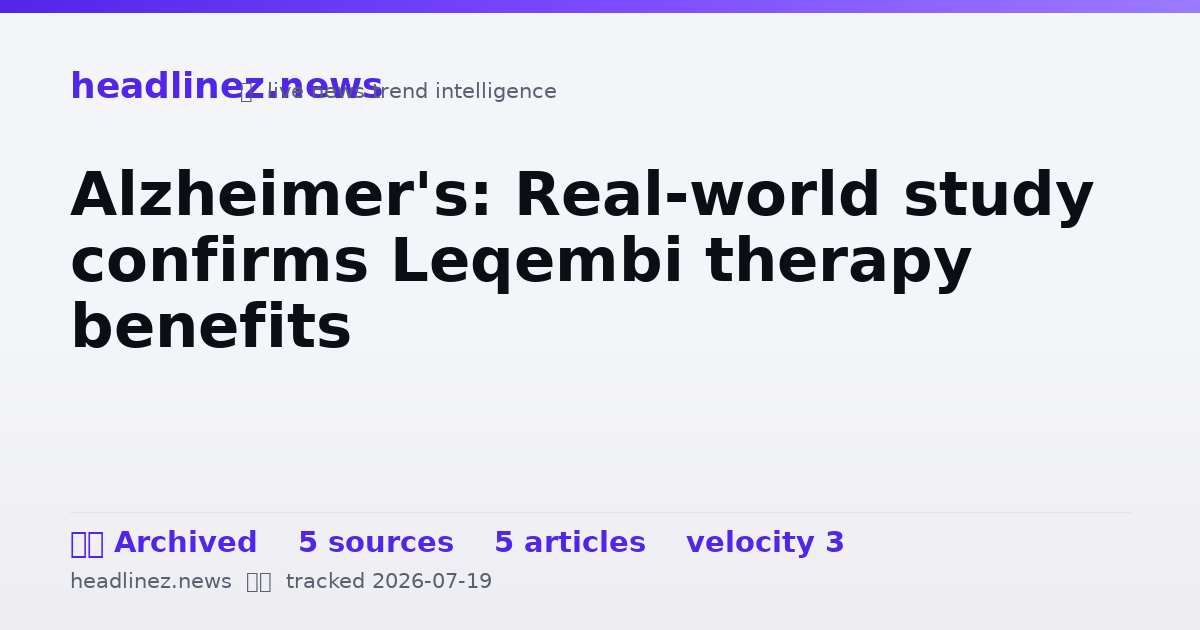 Visual summary for Alzheimer's: Real-world study confirms Leqembi therapy benefits