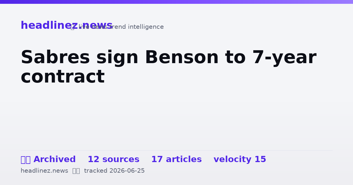 Visual summary for Sabres sign Benson to 7-year contract