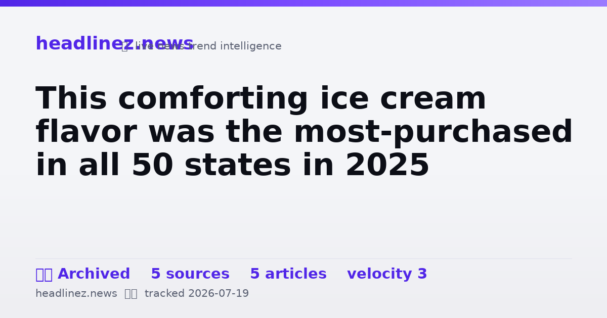 Visual summary for This comforting ice cream flavor was the most-purchased in all 50 states in 2025