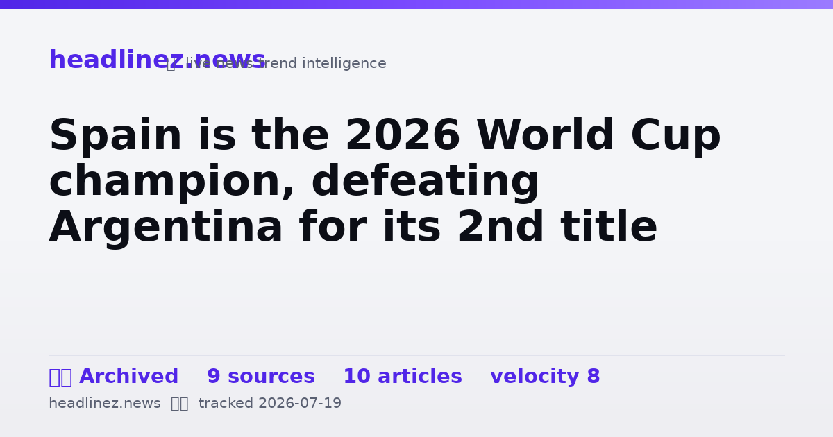 Visual summary for Spain is the 2026 World Cup champion, defeating Argentina for its 2nd title