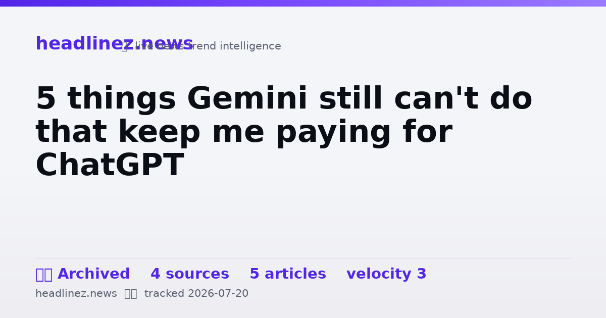 Visual summary for 5 things Gemini still can't do that keep me paying for ChatGPT