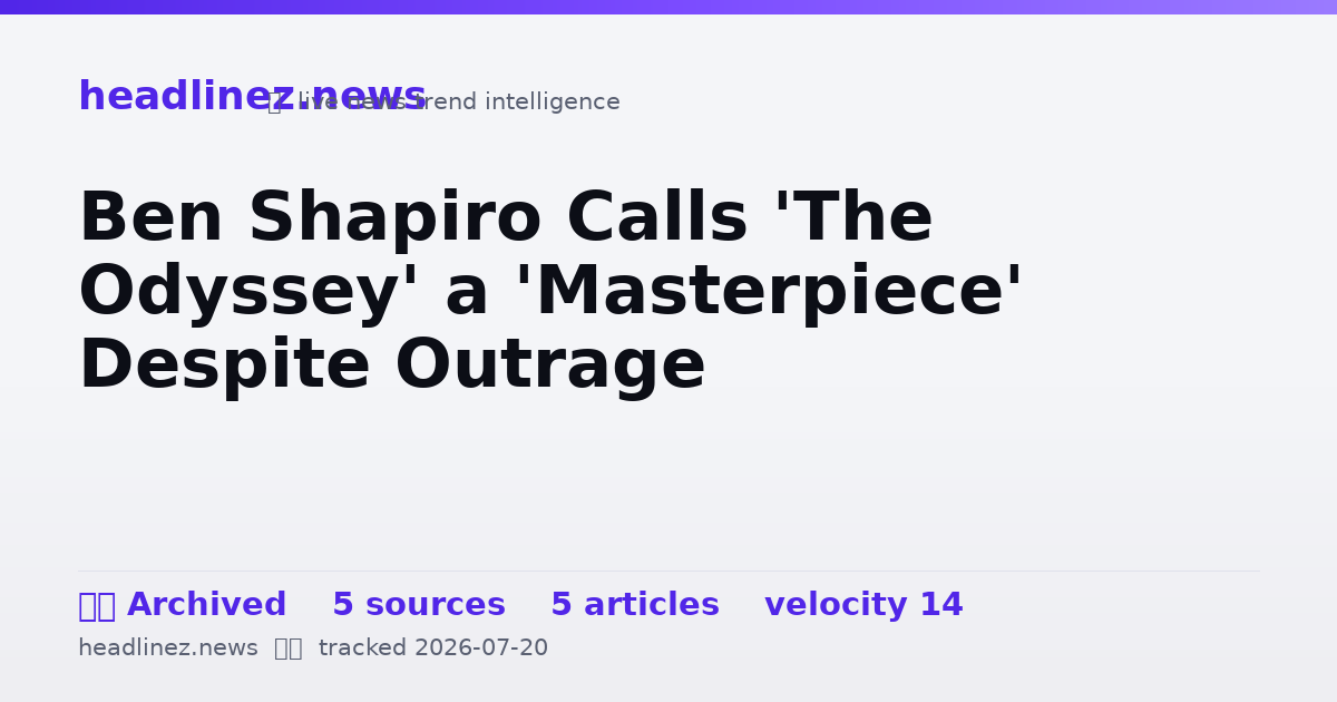 Visual summary for Ben Shapiro Calls 'The Odyssey' a 'Masterpiece' Despite Outrage