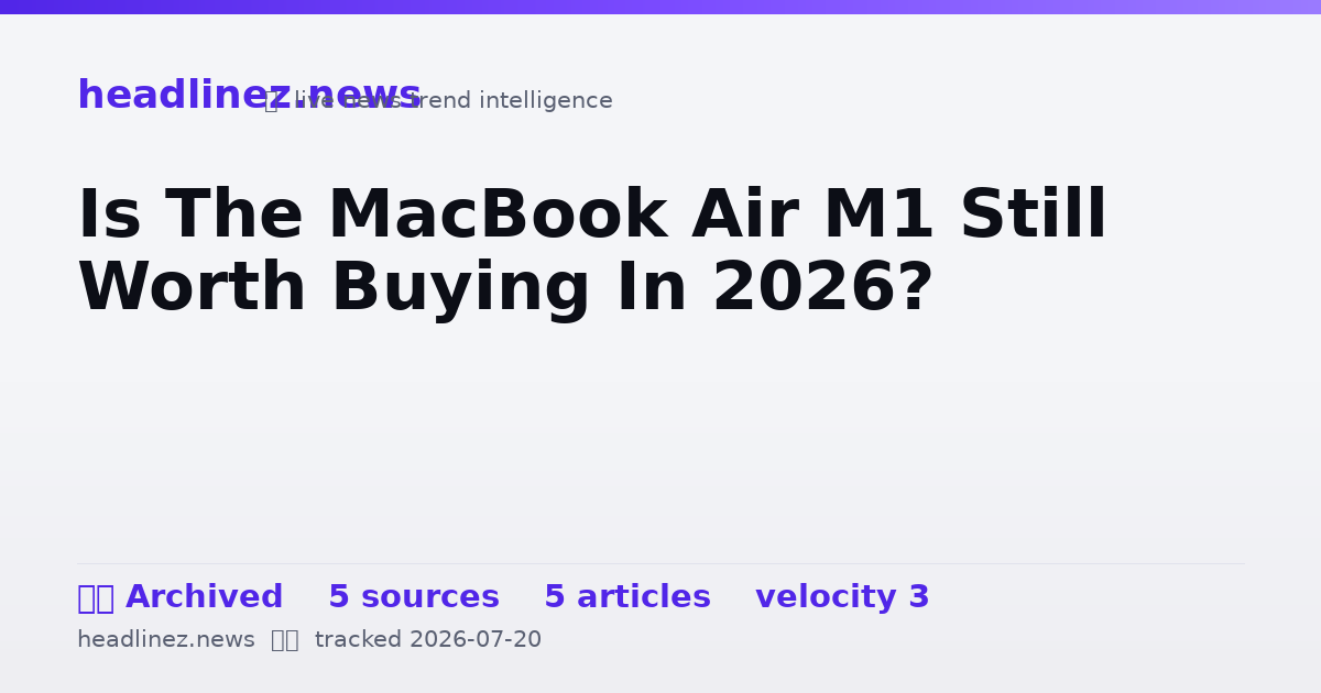 Visual summary for Is The MacBook Air M1 Still Worth Buying In 2026?