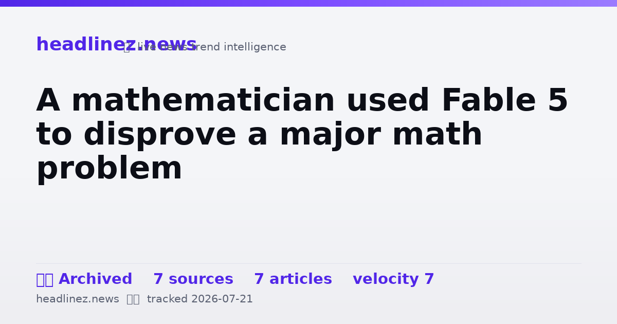 Visual summary for A mathematician used Fable 5 to disprove a major math problem