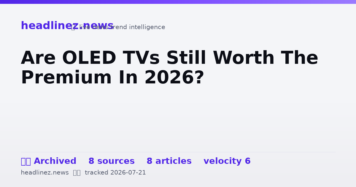Visual summary for Are OLED TVs Still Worth The Premium In 2026?