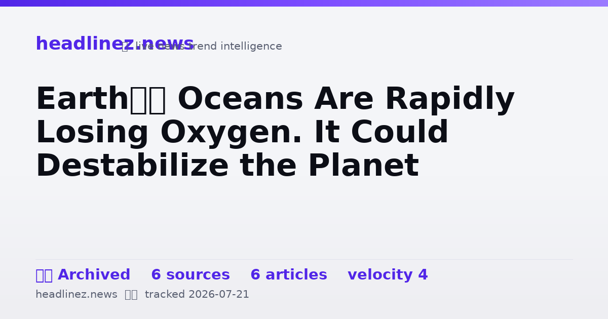 Visual summary for Earth’s Oceans Are Rapidly Losing Oxygen. It Could Destabilize the Planet