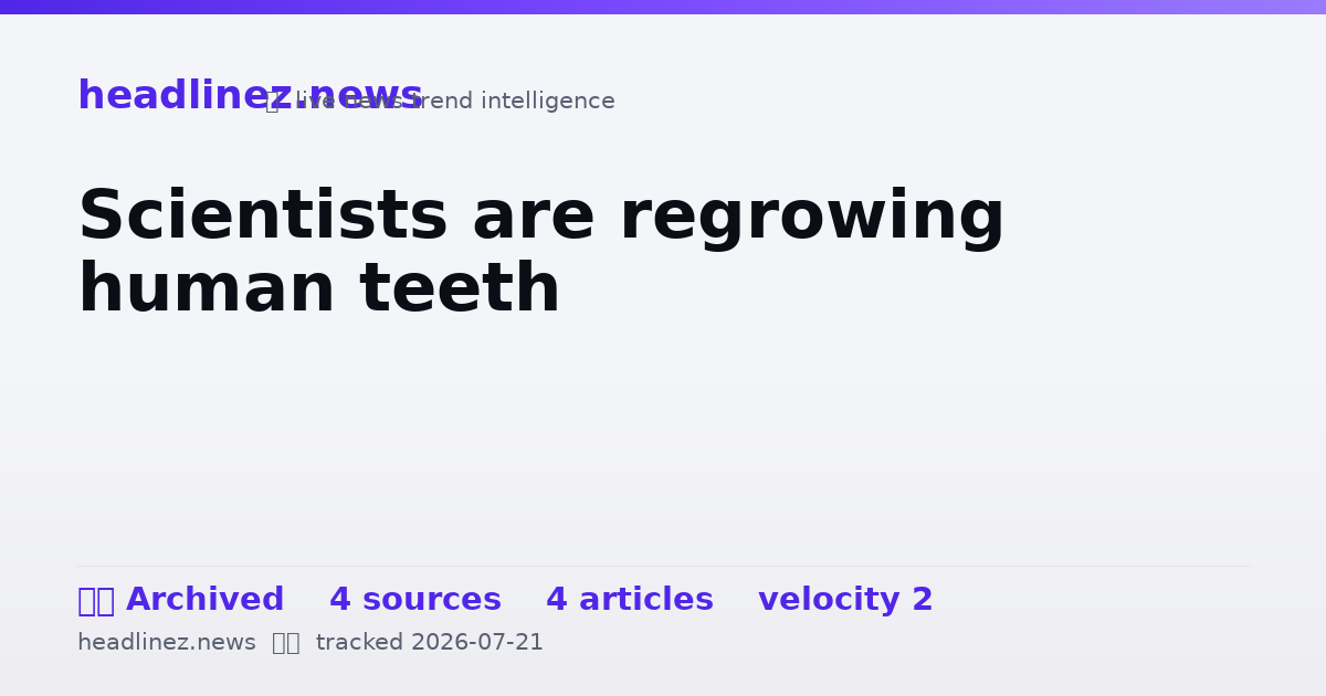 Visual summary for Scientists are regrowing human teeth
