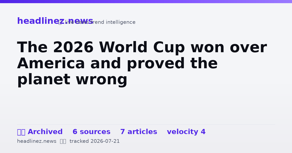 Visual summary for The 2026 World Cup won over America and proved the planet wrong