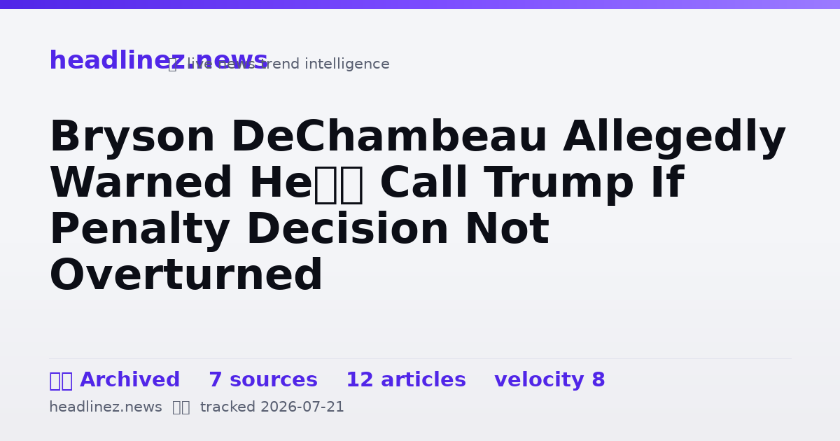 Visual summary for Bryson DeChambeau Allegedly Warned He’d Call Trump If Penalty Decision Not Overturned