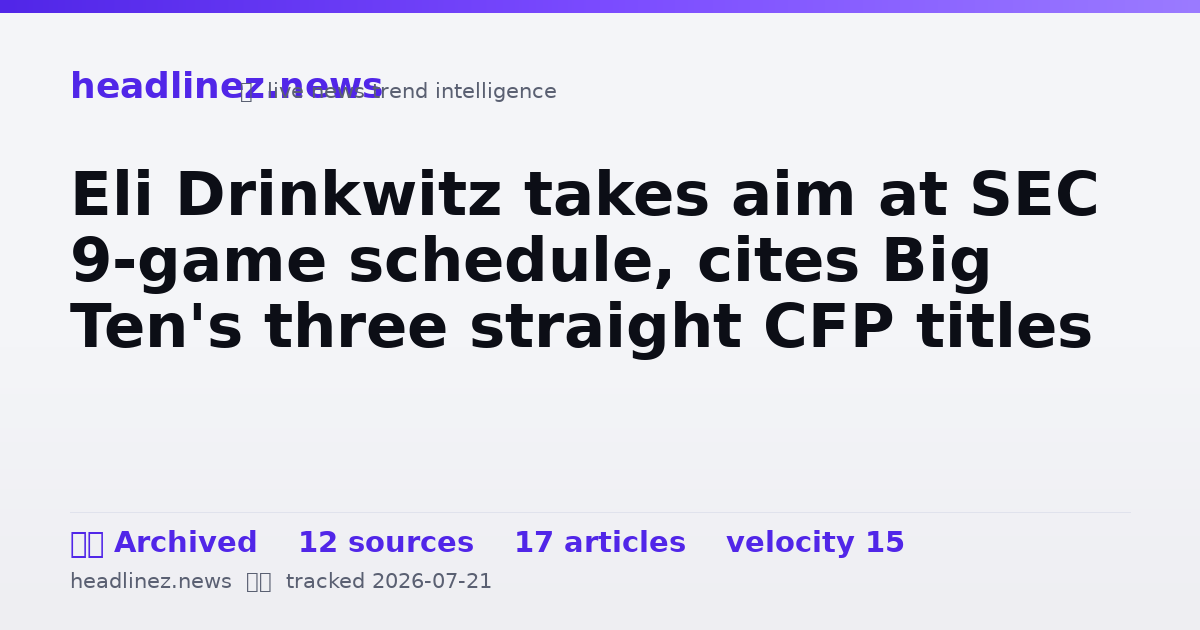 Visual summary for Eli Drinkwitz takes aim at SEC 9-game schedule, cites Big Ten's three straight CFP titles