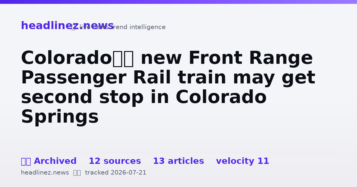 Visual summary for Colorado’s new Front Range Passenger Rail train may get second stop in Colorado Springs