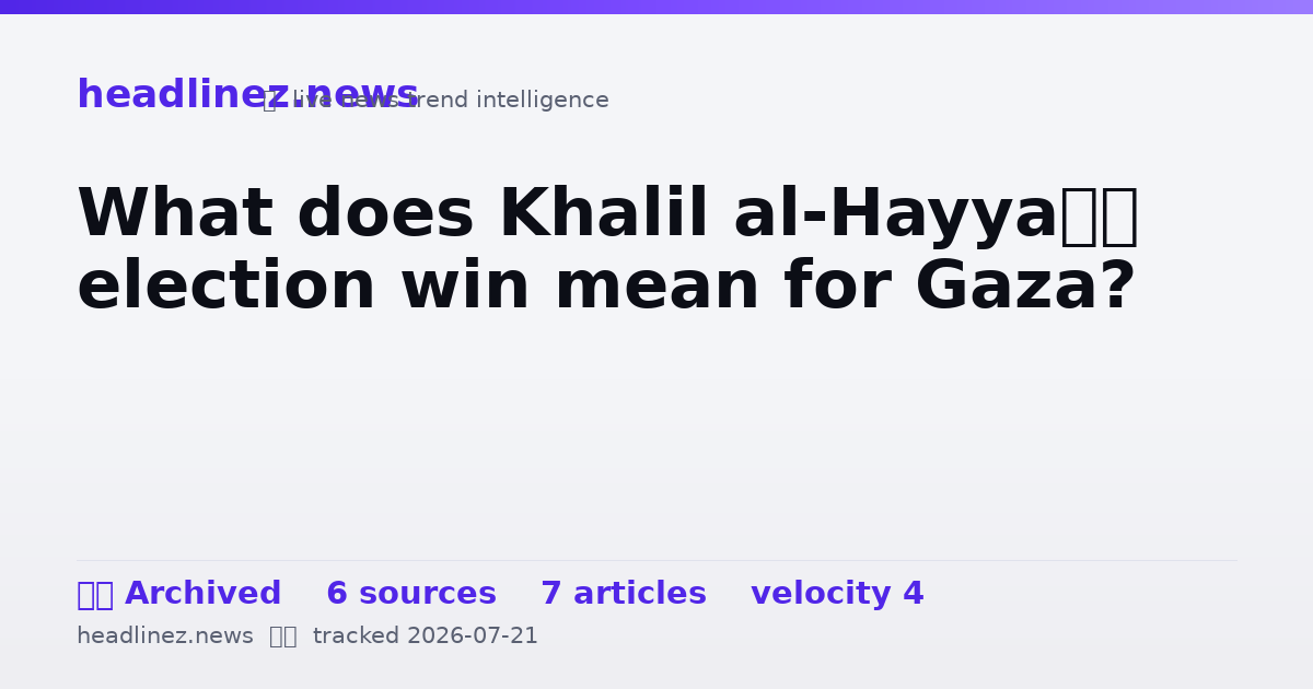 Visual summary for What does Khalil al-Hayya’s election win mean for Gaza?