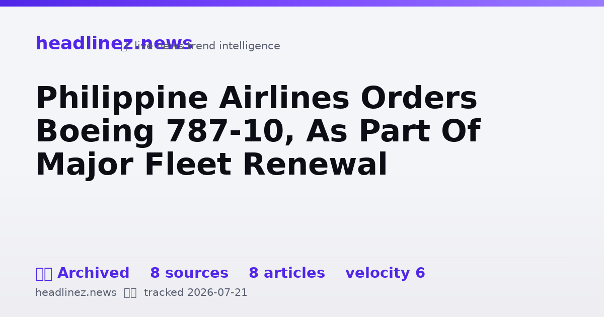 Visual summary for Philippine Airlines Orders Boeing 787-10, As Part Of Major Fleet Renewal