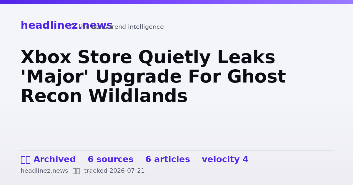 Visual summary for Xbox Store Quietly Leaks 'Major' Upgrade For Ghost Recon Wildlands