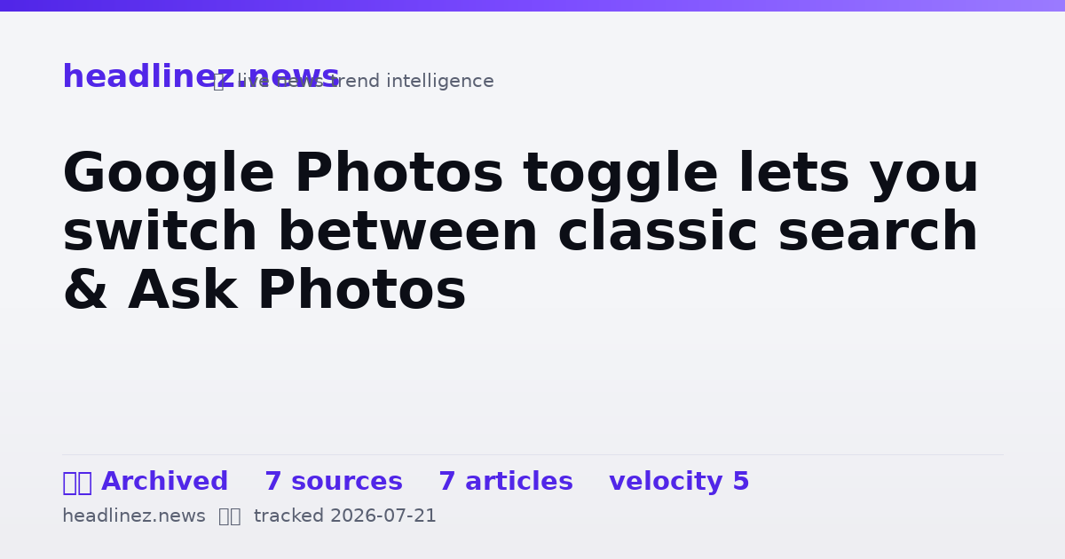 Visual summary for Google Photos toggle lets you switch between classic search & Ask Photos