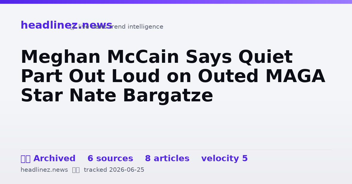 Visual summary for Meghan McCain Says Quiet Part Out Loud on Outed MAGA Star Nate Bargatze