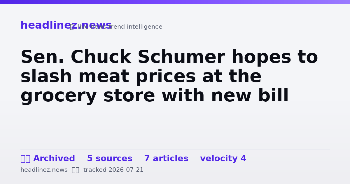 Visual summary for Sen. Chuck Schumer hopes to slash meat prices at the grocery store with new bill