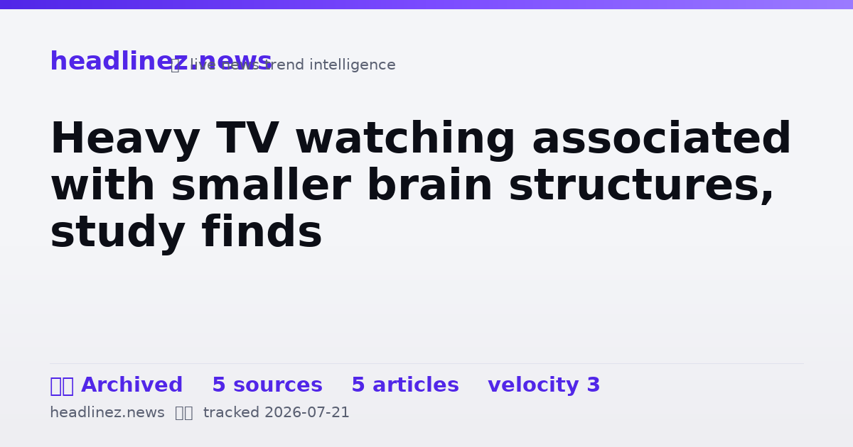 Visual summary for Heavy TV watching associated with smaller brain structures, study finds