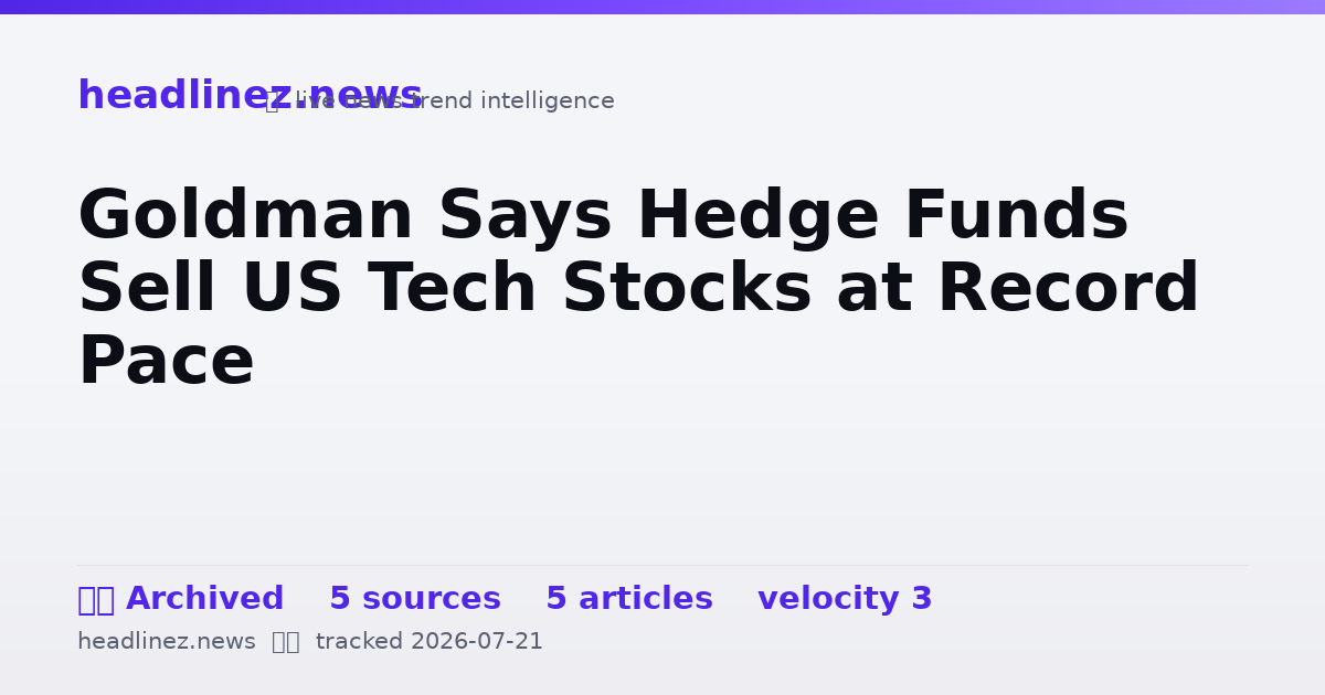 Visual summary for Goldman Says Hedge Funds Sell US Tech Stocks at Record Pace