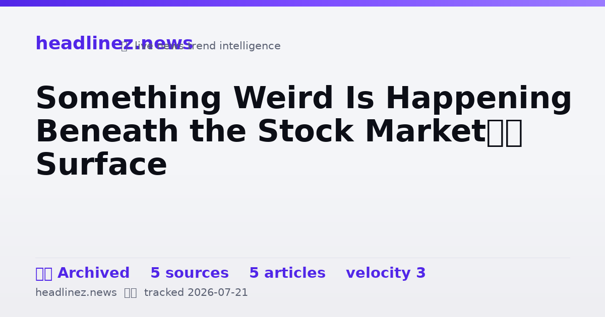 Visual summary for Something Weird Is Happening Beneath the Stock Market’s Surface