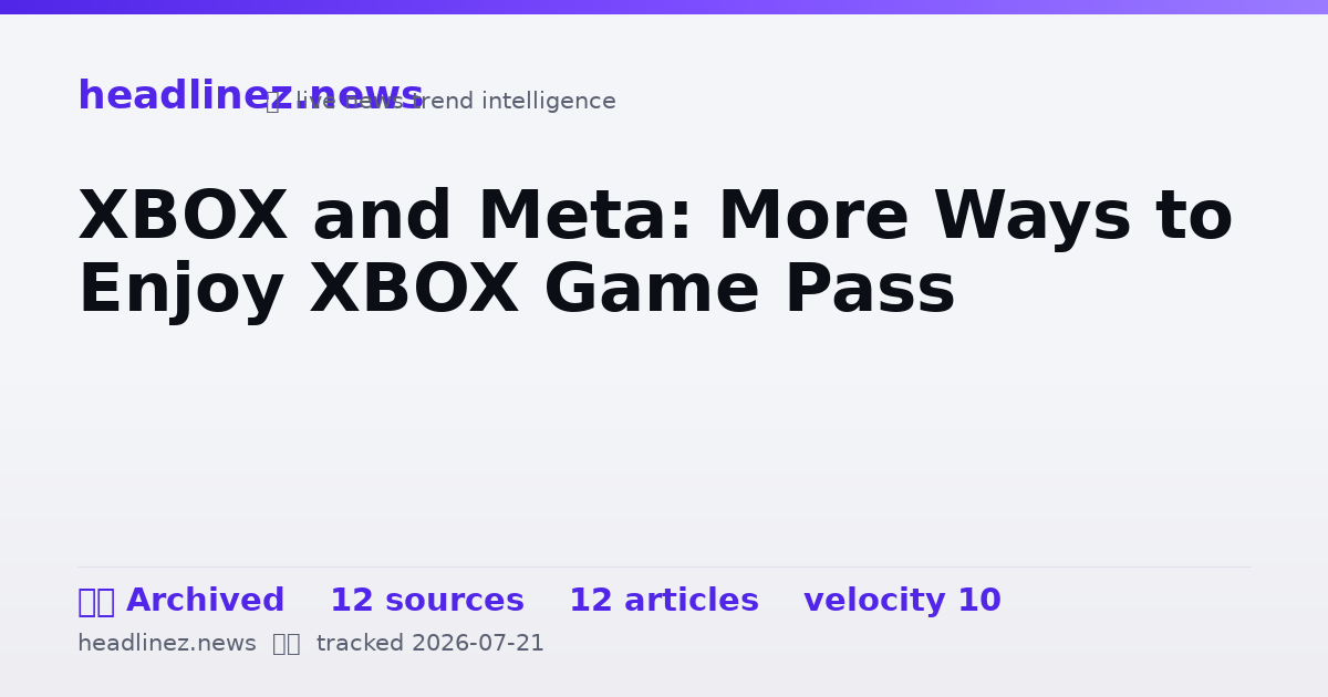 Visual summary for XBOX and Meta: More Ways to Enjoy XBOX Game Pass
