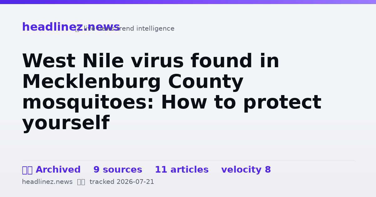 Visual summary for West Nile virus found in Mecklenburg County mosquitoes: How to protect yourself