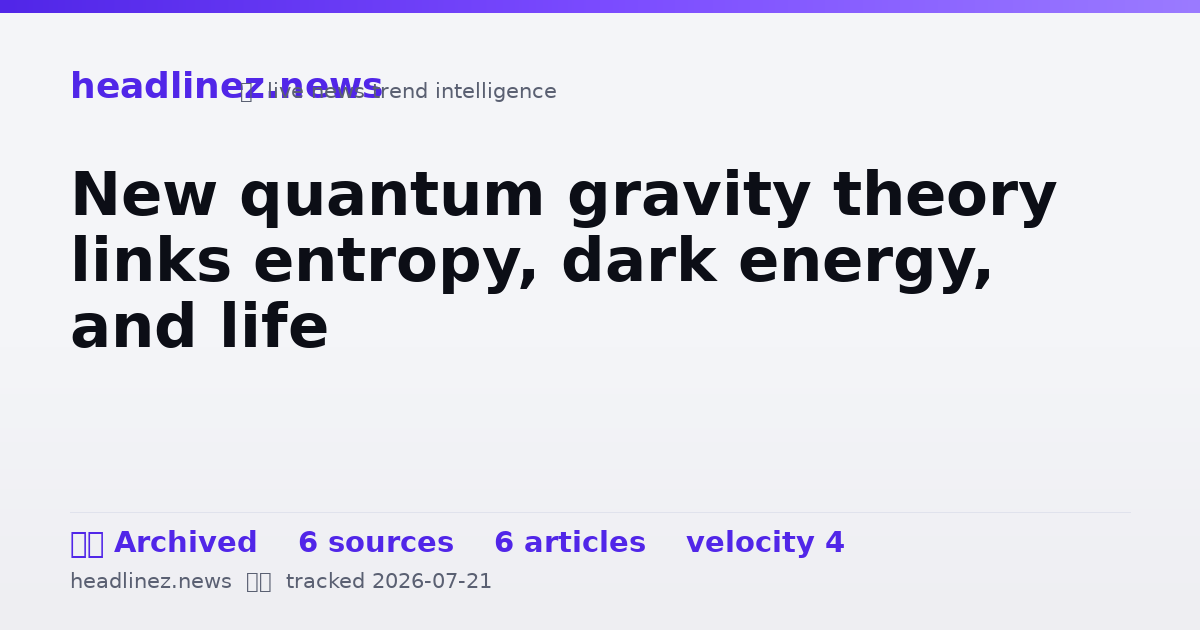 Visual summary for New quantum gravity theory links entropy, dark energy, and life