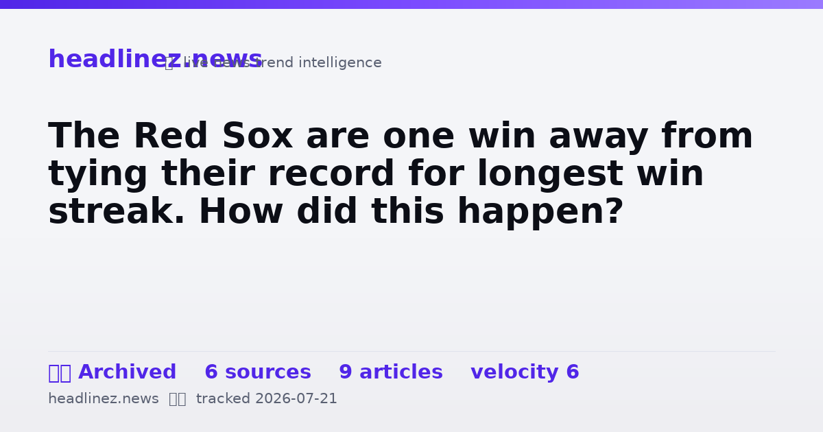 Visual summary for The Red Sox are one win away from tying their record for longest win streak. How did this happen?