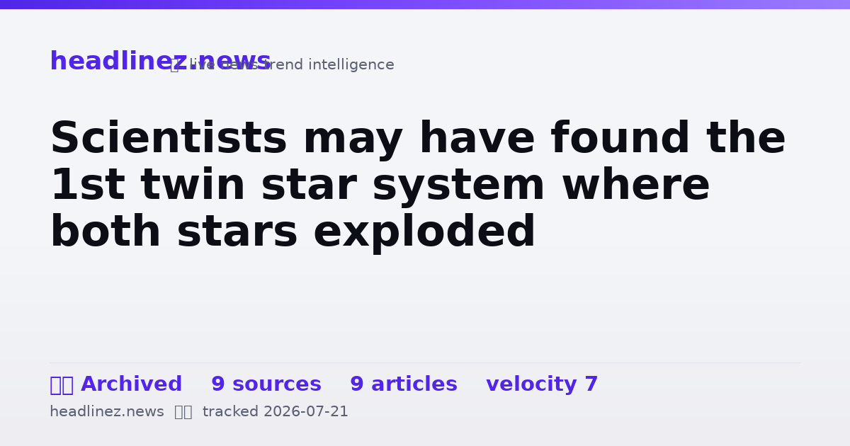 Visual summary for Scientists may have found the 1st twin star system where both stars exploded