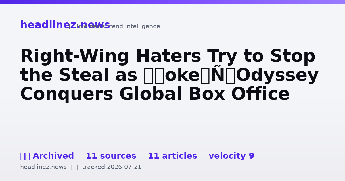 Visual summary for Right-Wing Haters Try to Stop the Steal as ‘Woke’ Odyssey Conquers Global Box Office