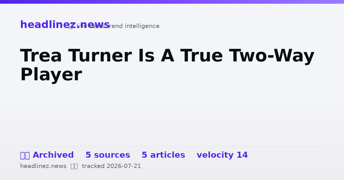 Visual summary for Trea Turner Is A True Two-Way Player