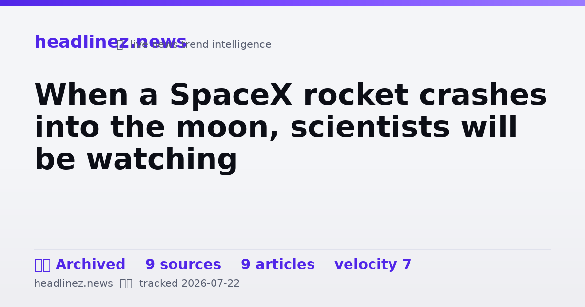 Visual summary for When a SpaceX rocket crashes into the moon, scientists will be watching