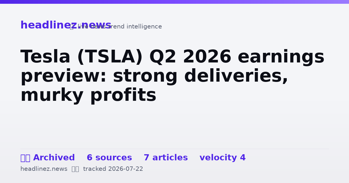 Visual summary for Tesla (TSLA) Q2 2026 earnings preview: strong deliveries, murky profits
