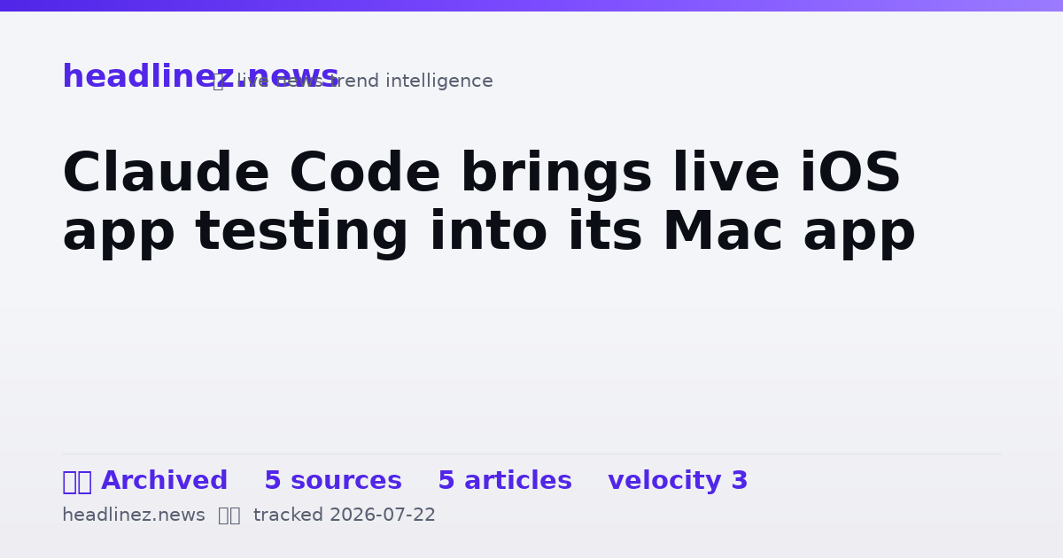 Visual summary for Claude Code brings live iOS app testing into its Mac app