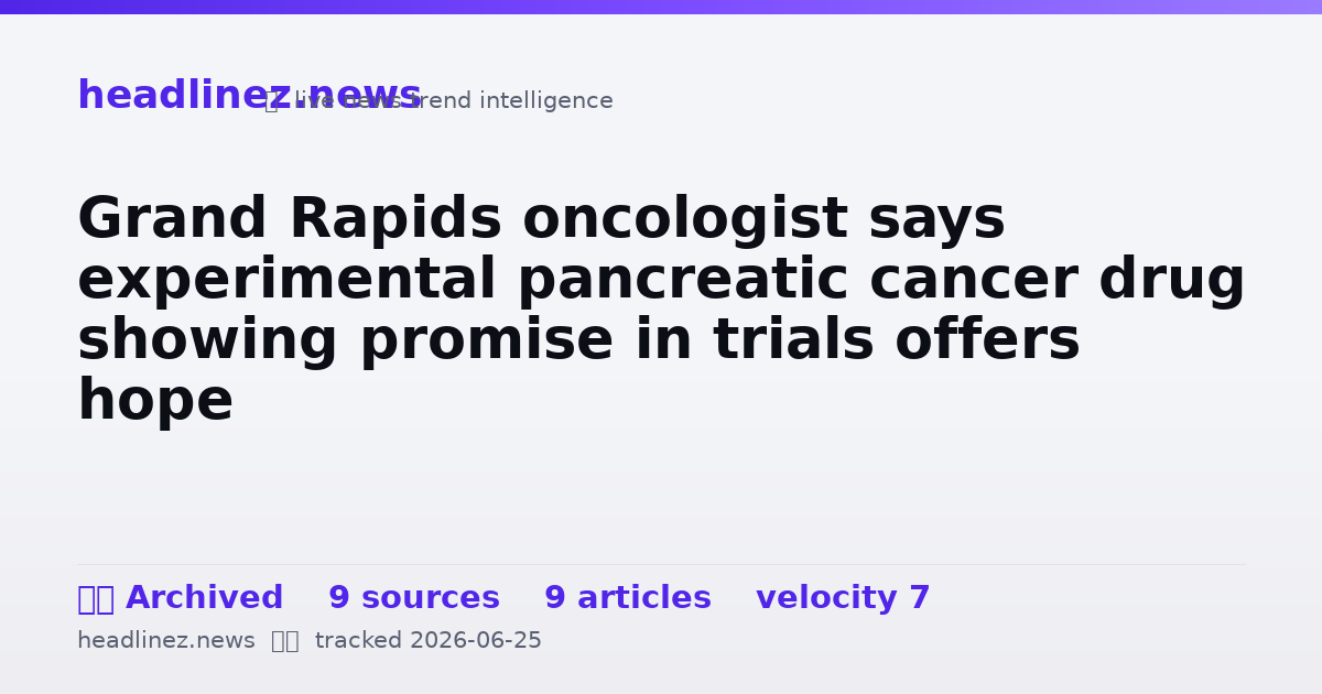 Visual summary for Grand Rapids oncologist says experimental pancreatic cancer drug showing promise in trials offers hope