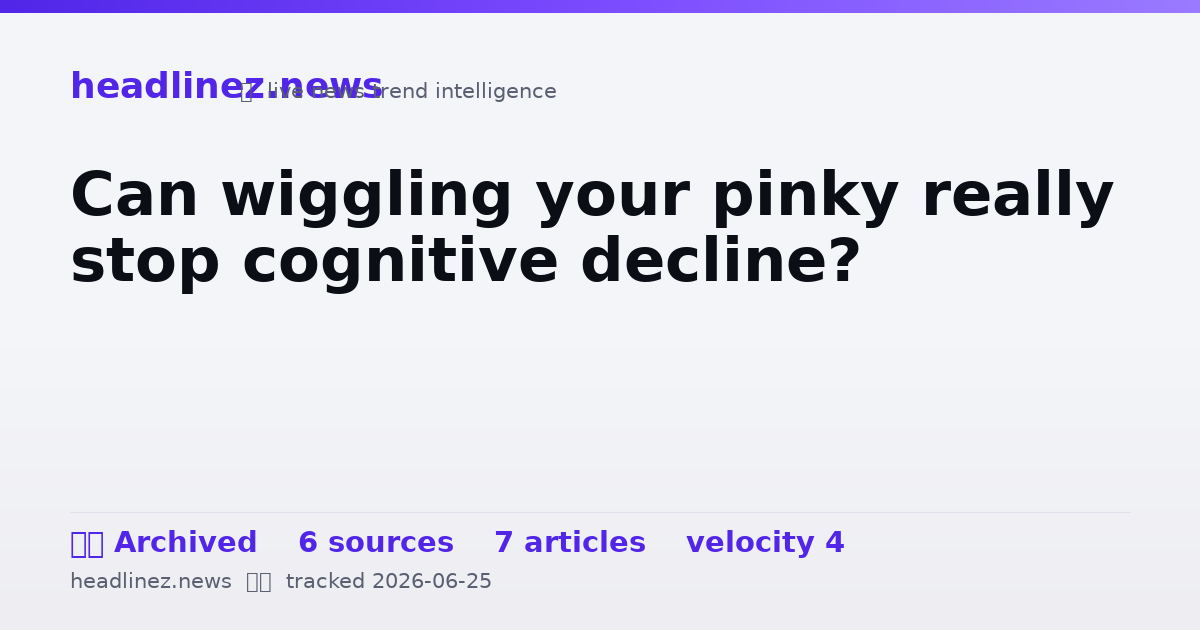Visual summary for Can wiggling your pinky really stop cognitive decline?