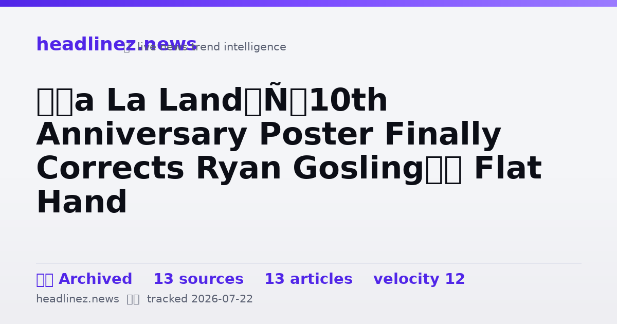 Visual summary for ‘La La Land’ 10th Anniversary Poster Finally Corrects Ryan Gosling’s Flat Hand