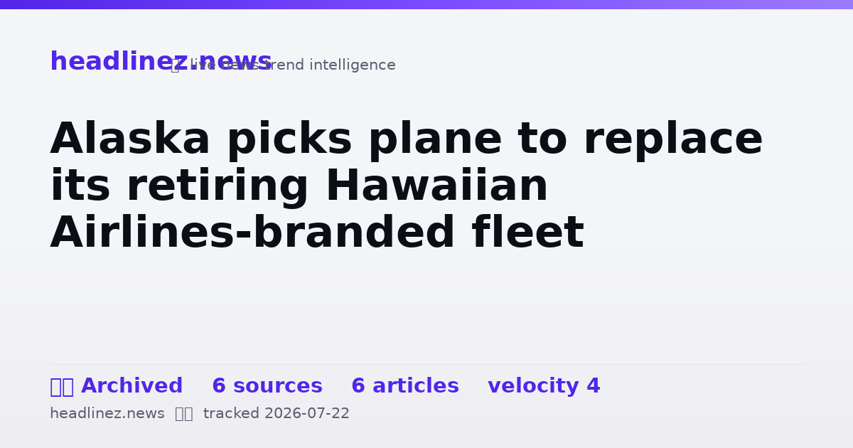 Visual summary for Alaska picks plane to replace its retiring Hawaiian Airlines-branded fleet