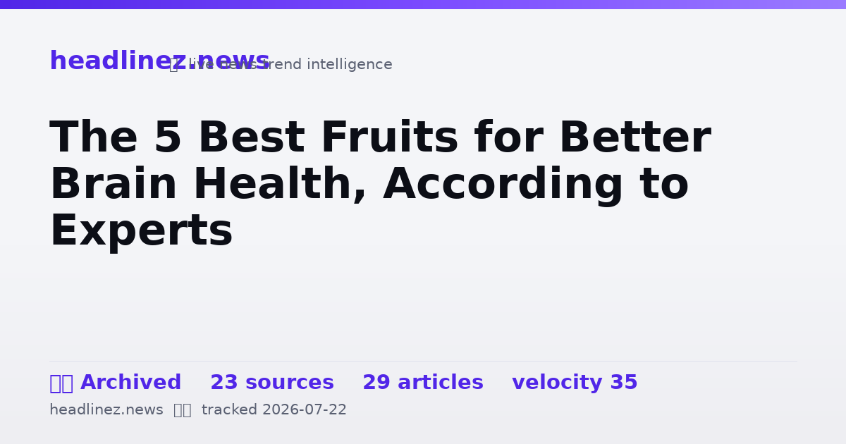 Visual summary for The 5 Best Fruits for Better Brain Health, According to Experts