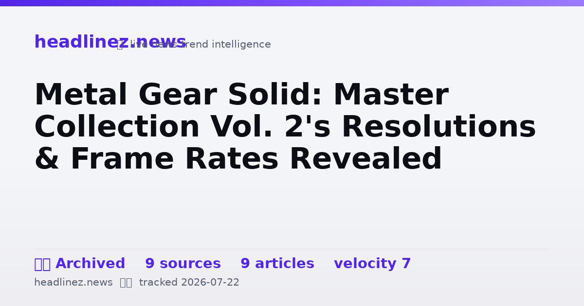 Visual summary for Metal Gear Solid: Master Collection Vol. 2's Resolutions & Frame Rates Revealed