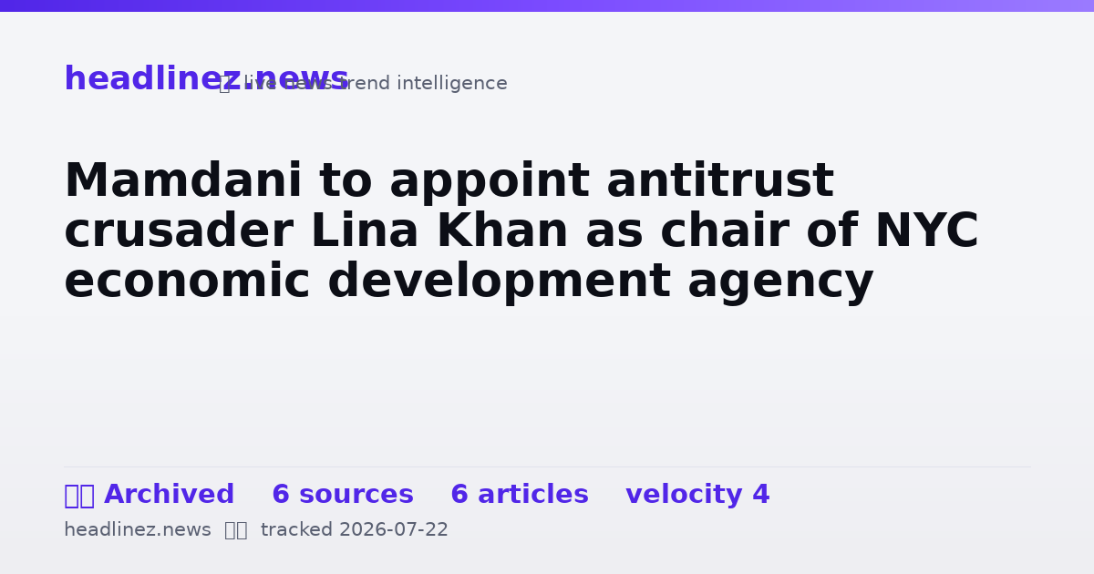 Visual summary for Mamdani to appoint antitrust crusader Lina Khan as chair of NYC economic development agency
