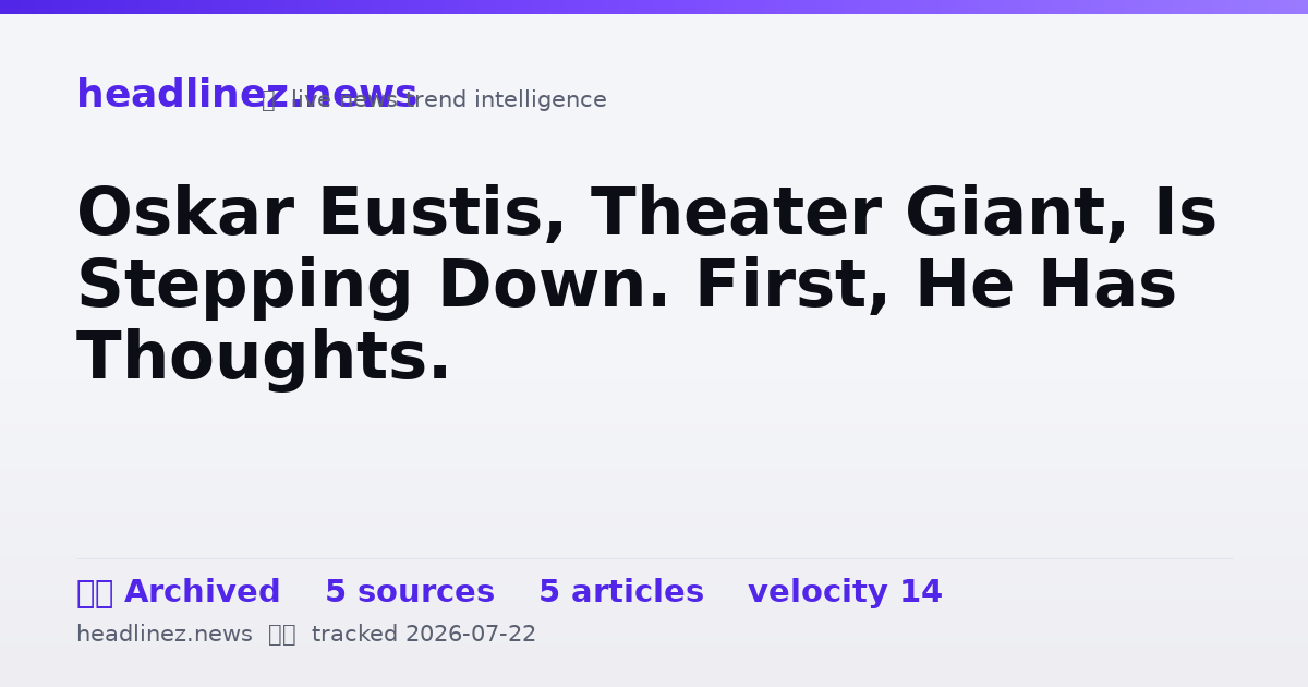 Visual summary for Oskar Eustis, Theater Giant, Is Stepping Down. First, He Has Thoughts.