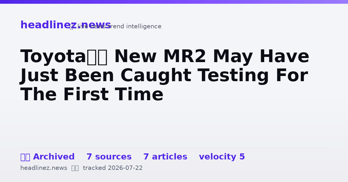 Visual summary for Toyota’s New MR2 May Have Just Been Caught Testing For The First Time