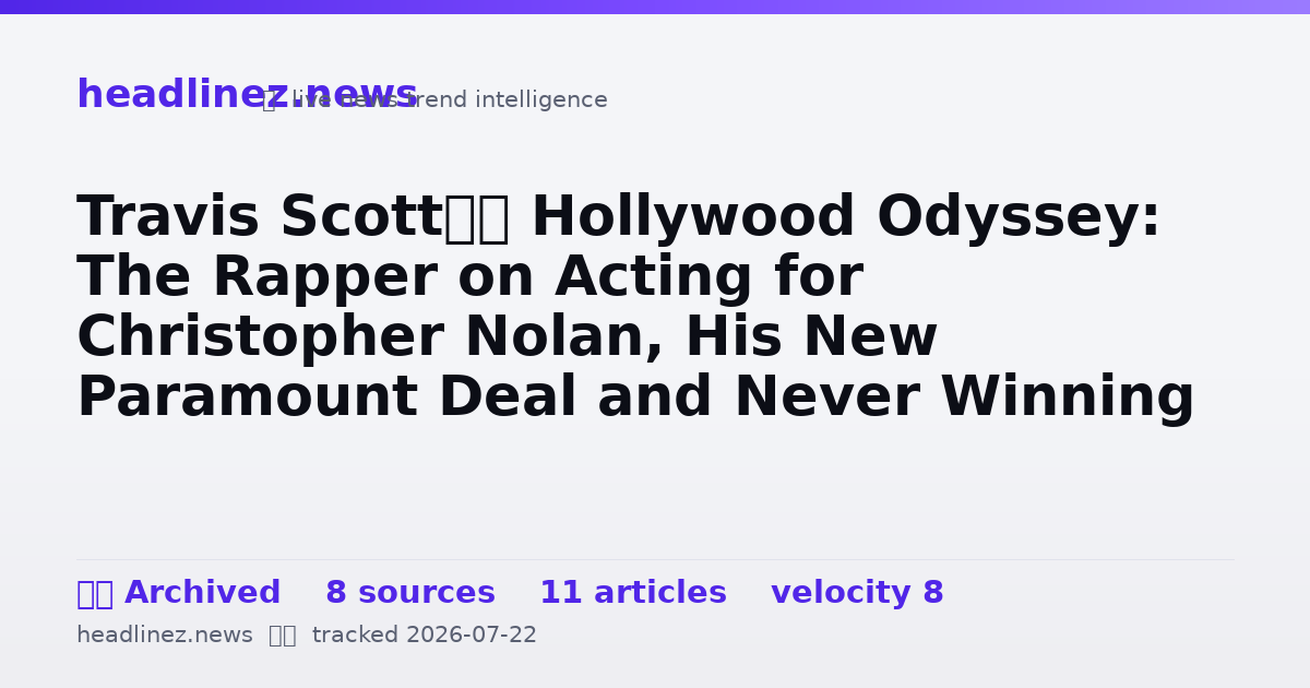Visual summary for Travis Scott’s Hollywood Odyssey: The Rapper on Acting for Christopher Nolan, His New Paramount Deal and Never Winning a Grammy