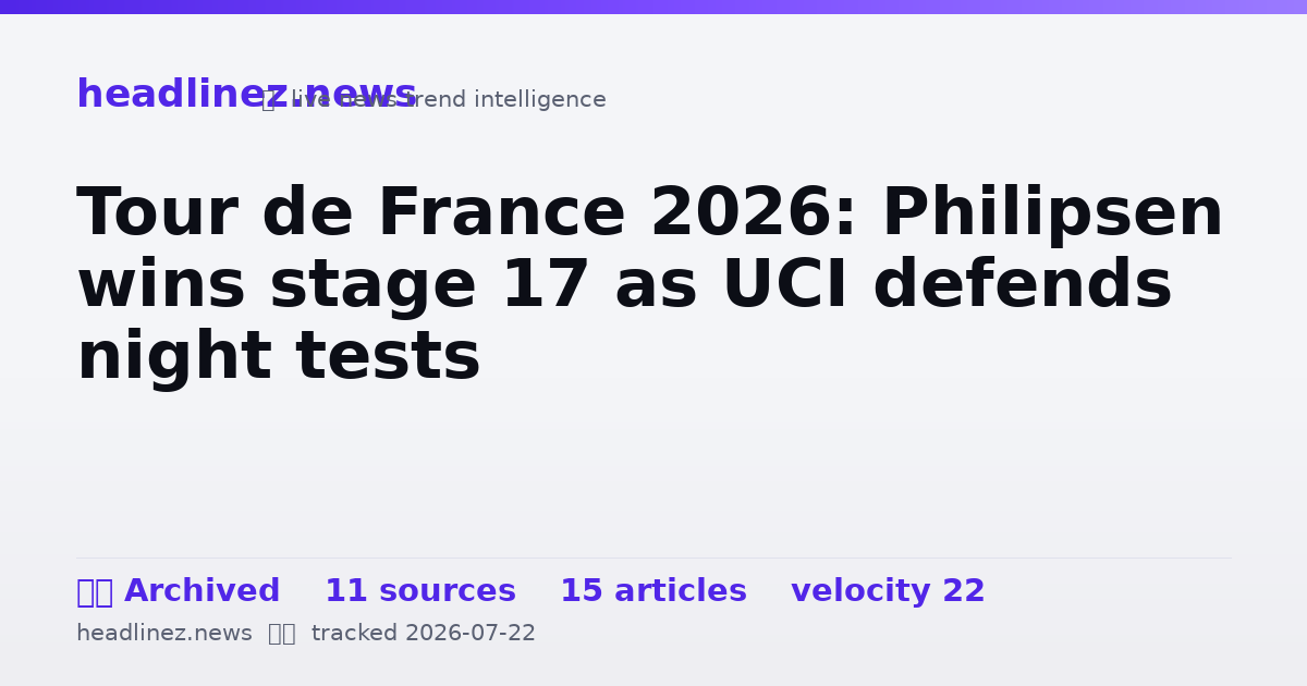 Visual summary for Tour de France 2026: Philipsen wins stage 17 as UCI defends night tests