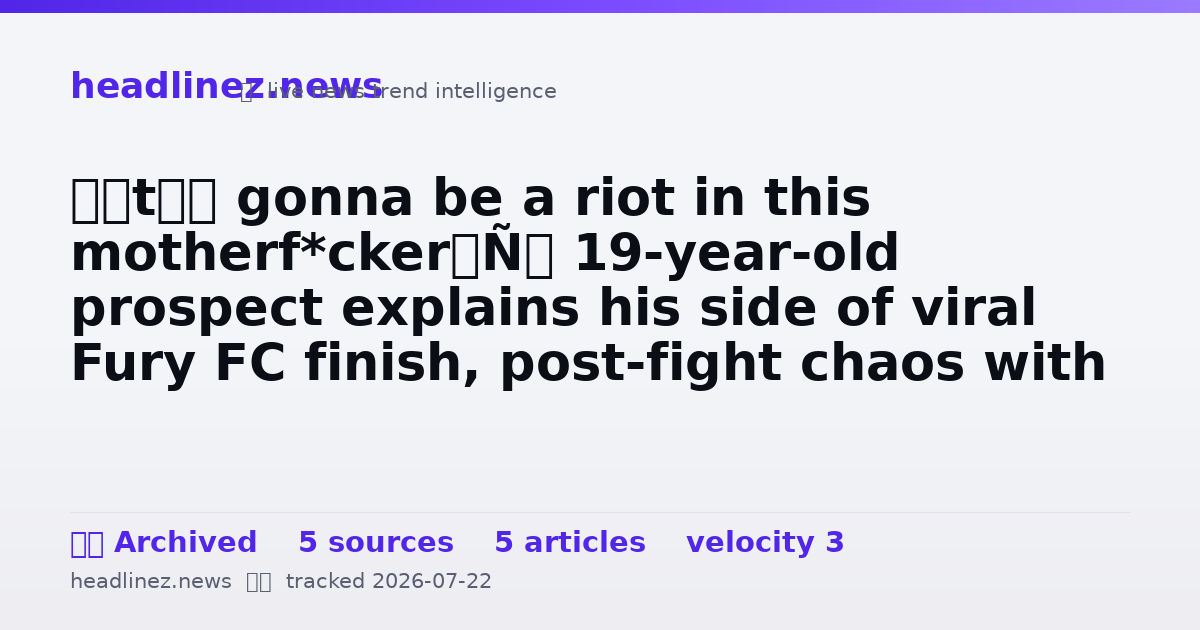 Visual summary for ‘It’s gonna be a riot in this motherf*cker’: 19-year-old prospect explains his side of viral Fury FC finish, post-fight chaos with UFC vet