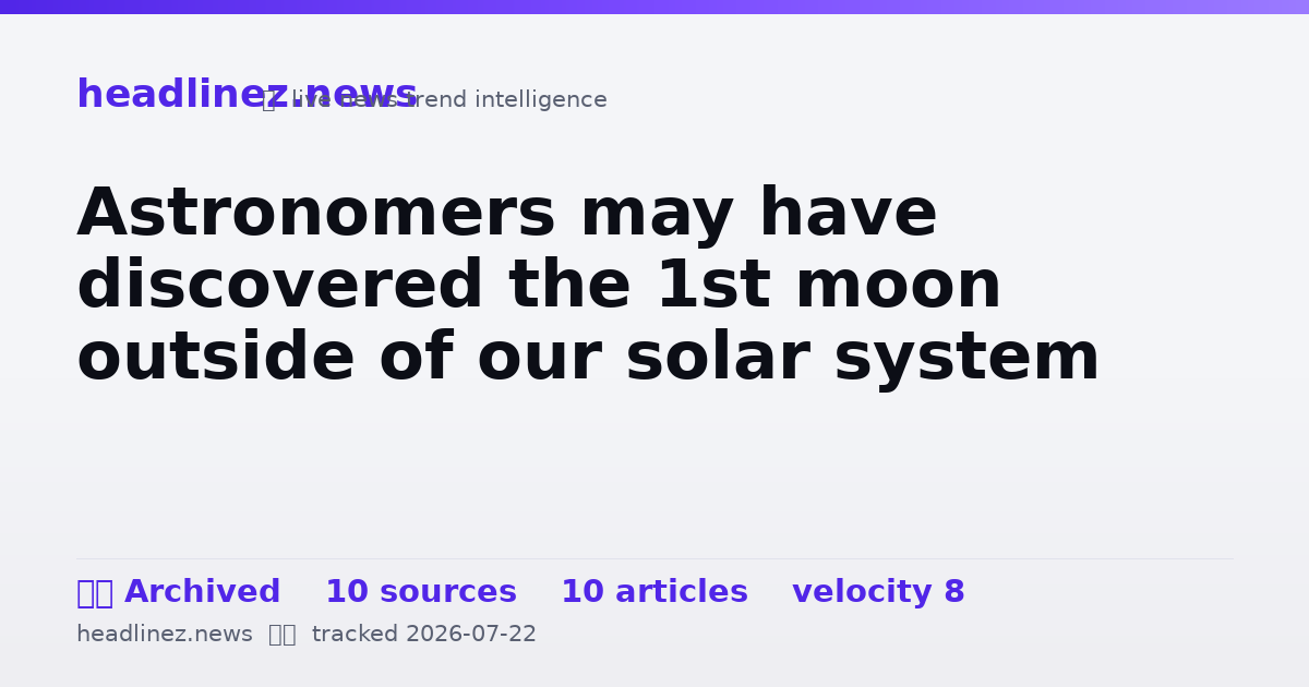 Visual summary for Astronomers may have discovered the 1st moon outside of our solar system