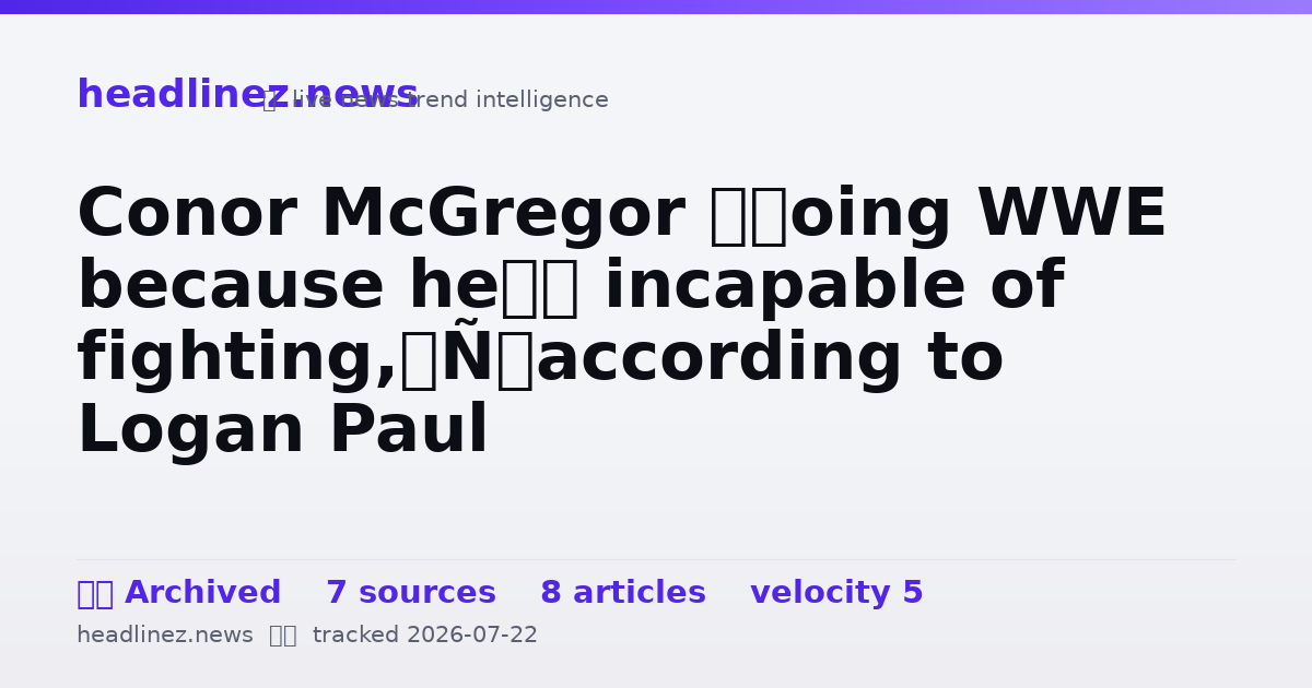 Visual summary for Conor McGregor ‘doing WWE because he’s incapable of fighting,’ according to Logan Paul