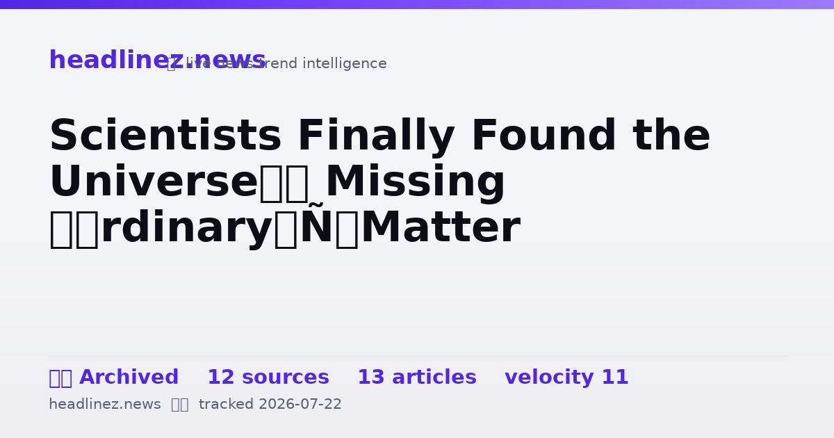 Visual summary for Scientists Finally Found the Universe’s Missing ‘Ordinary’ Matter